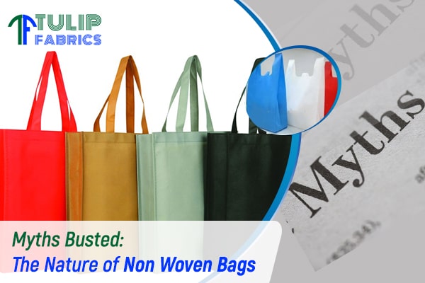 Myths Busted The Nature of Non Woven Bags